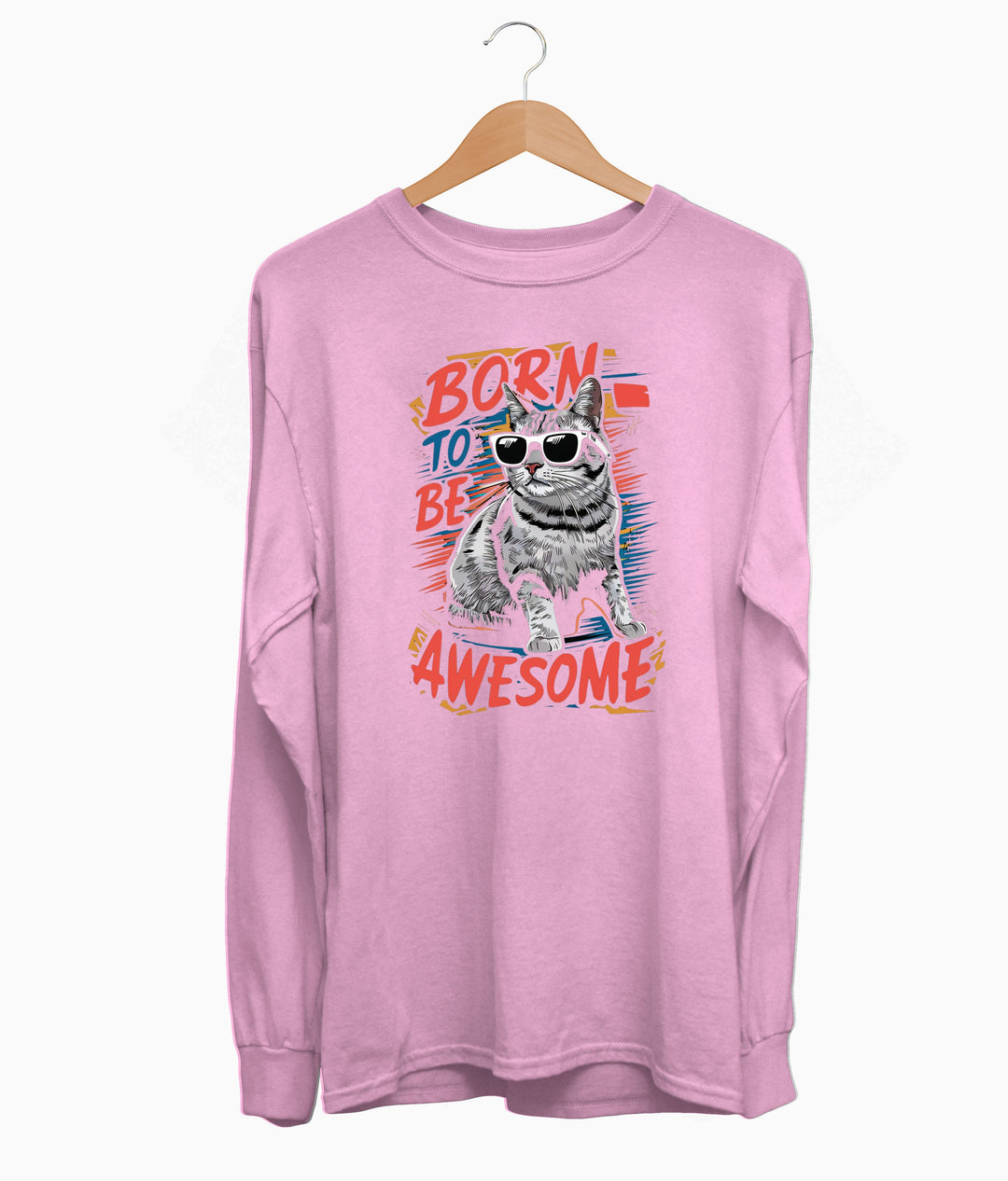Born To Be Awesome Long Sleeve