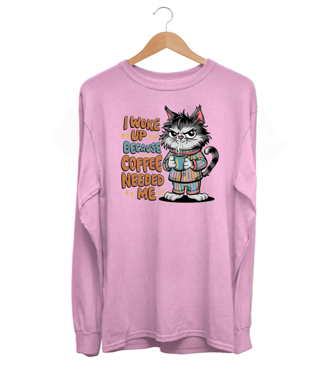 I Woke Up Long Sleeve