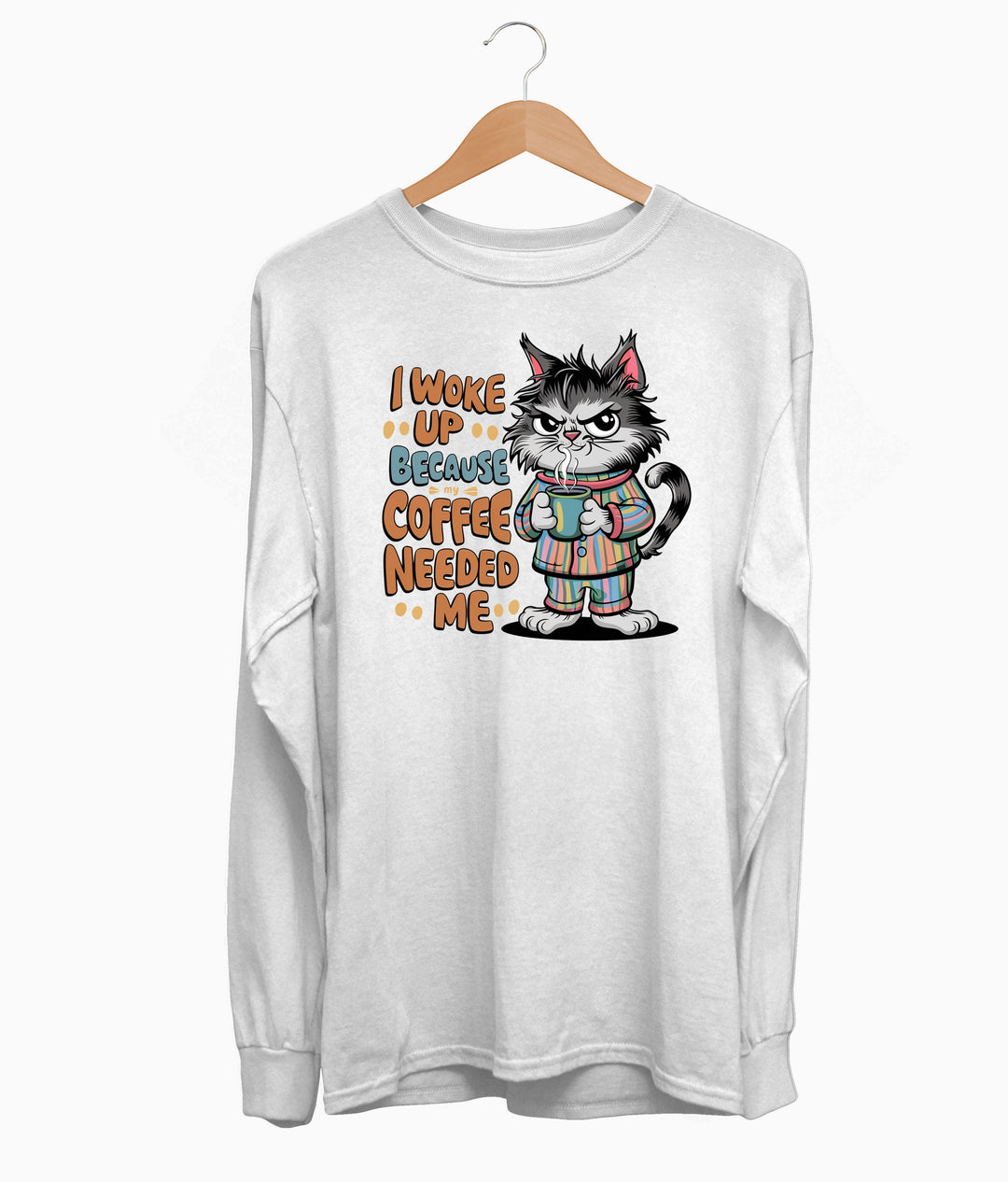 I Woke Up Long Sleeve